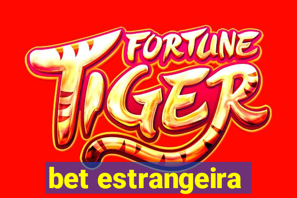 bet estrangeira